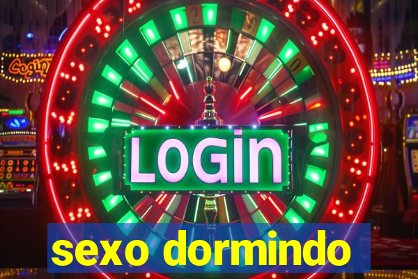 sexo dormindo